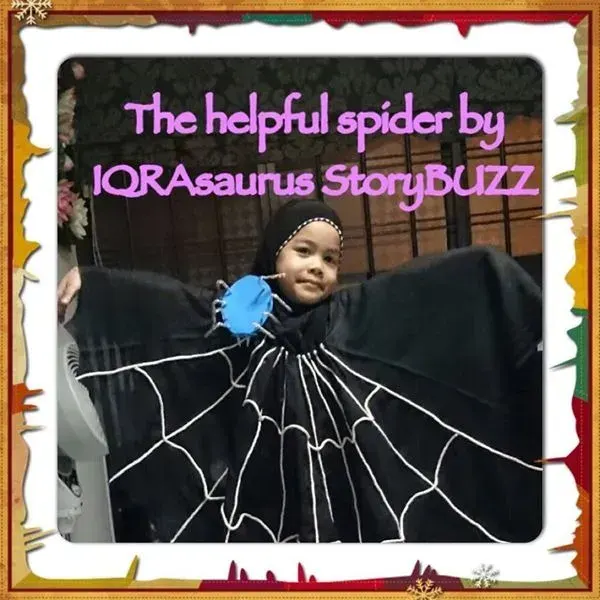 A young girl in a black hijab wears a spider-web cape with a blue felt spider, under the words "The helpful spider by IQRAsaurus StoryBUZZ"